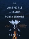 Cover image for The Lost Girls of Camp Forevermore